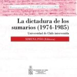 La dictadura de los Sumarios (1974-1985): Universidad de Chile intervenida