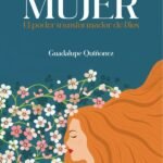 Mujer: El poder transformador de Dios