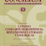 La danza como arte de resistencia: reflexiones culturales y teológicas: Concilium 408