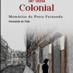 Recordações De Uma Colonial: Memórias da Preta Fernanda