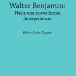 Walter Benjamin.: Hacia una nueva forma de experiencia