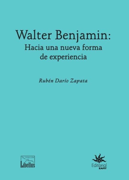 Walter Benjamin.: Hacia una nueva forma de experiencia