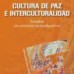 Cultura de Paz e Interculturalidad: Estudios en contextos socioeducativos