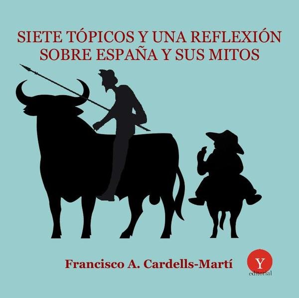118617_IMAGEN_TAPA_G_002 Siete tópicos y una reflexión sobre España y sus mitos: Presentación de José Andrés-Gallego - Imagen 1