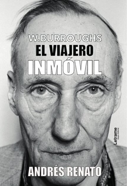 W. Burroughs: El viajero inmóvil