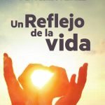 Un reflejo de la vida