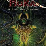Muká: A Raiz dos Sonhos