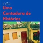 Memórias E Etc...: Um Contadora de Histórias