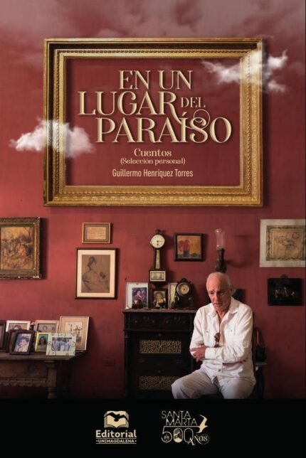 En un lugar del paraíso: Cuentos (selección personal)