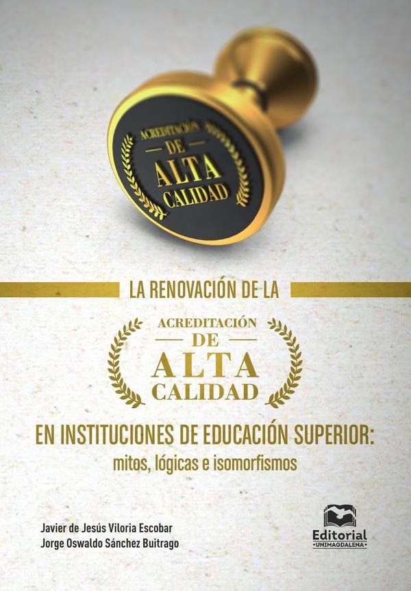 1188868_IMAGEN_TAPA_G_001 La renovación de la acreditación de alta calidad en instituciones de educación superior: Mitos, lógicas e isomorfismos - Imagen 1