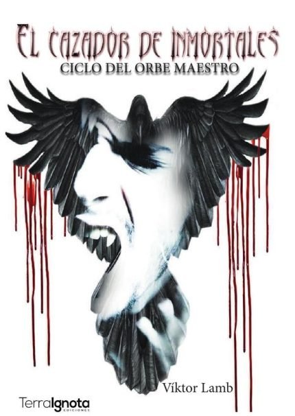 El cazador de inmortales: Ciclo del Orbe Maestro