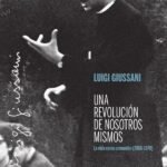 Una revolución de nosotros mismos: La vida como comunión (1968-1970)