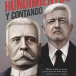 Cien años de hundimiento… y contando: México, el país del eterno estancamiento: de los logros del Porfiriato al desastre populista de AMLO.