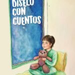 Díselo con cuentos: Duelo – Bullying – Nostalgia – Amistad