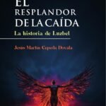El resplandor de la caída: La historia de Luzbel