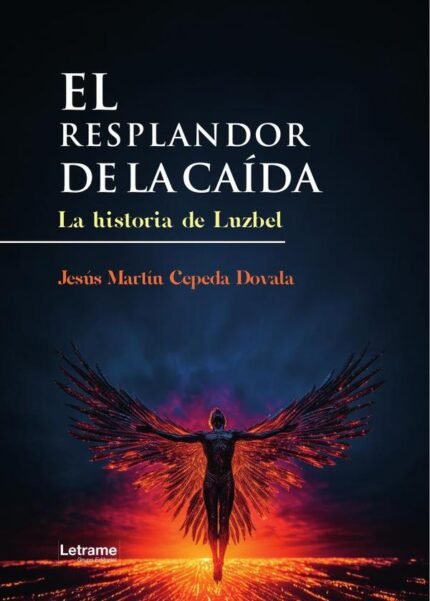 El resplandor de la caída: La historia de Luzbel