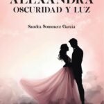 Alexandra: Oscuridad y luz