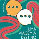 Uma Viagem A Destino Algum: Enfrentando Medos e Buscando a Redenção