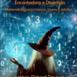 Matemágicas: Uma Aprendizagem Matemática Encantadora E Divertida