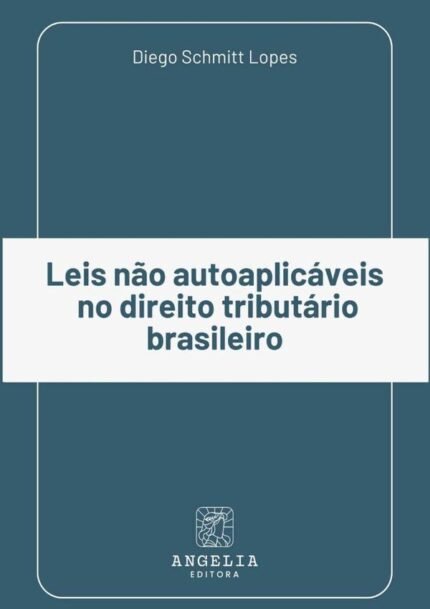 Leis Não Autoaplicáveis No Direito Tributário Brasileiro
