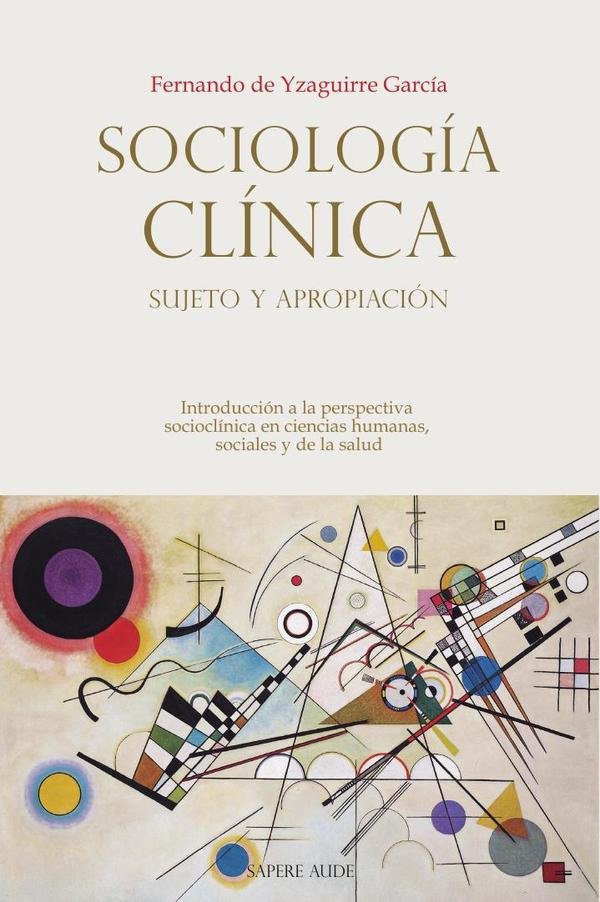 1214787_IMAGEN_TAPA_G_001 Sociología Clínica: sujeto y apropiación: Introducción a la perspectiva socioclínica en ciencias humanas, sociales y de la salud - Imagen 1