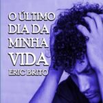 O Último Dia Da Minha Vida