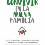 Convivir con la nueva familia.