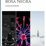 Balada Da Rosa Negra: Os Ecos do Amanhã