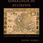 Genealogía de Occidente: Claves históricas del mundo actual