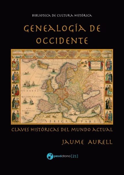 Genealogía de Occidente: Claves históricas del mundo actual