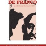 Galicia bajo la bota de Franco. La edición clandestina de 1938: Episodios sobre el terror blanco acaecidos en las provincias de Galicia, contados por quienes los han vivido