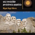 Argentina, una irresistible persistencia populista