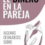 El dinero en la pareja: Algunas desnudeces sobre el poder