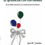 El quehacer con los padres: De la doble escucha a la construcción de enlaces