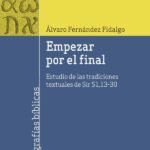 Empezar por el final: Estudio de las tradiciones textuales de Sir 51,13-30