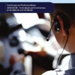 Gestión administrativa del proceso comercial. ADGG0208 - Actividades Administrativas en la relación con el cliente