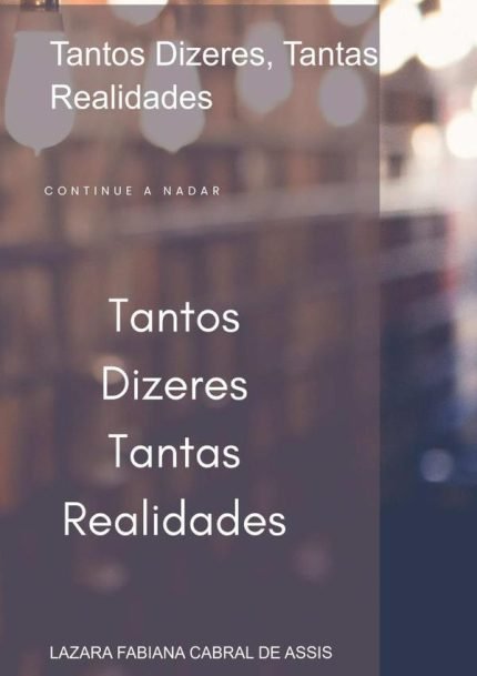 Tantos Dizeres, Tantas Realidades: Continue a Nadar