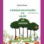 O Bosque Das Estações E O Valor Da Amizade: Amizade