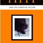 O Nome Dela Era Pitty: Uma cachorrinha faceira