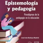 Epistemología y pedagogía: Paradigmas de la pedagogía en la educación