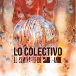 Lo Colectivo: El Seminario de Sainte-Anne