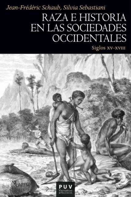 Raza e historia en las sociedades occidentales (siglos XV-XVIII)