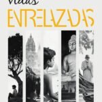 Vidas entrelazadas: Una historia acerca del amor, el duelo y la vida espiritual