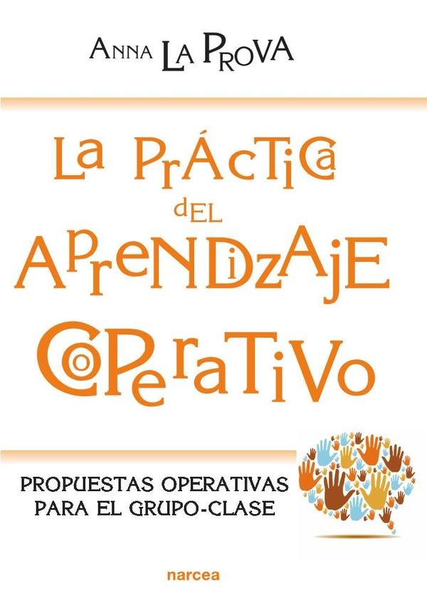 131683_IMAGEN_TAPA_G_004 La práctica del Aprendizaje Cooperativo: Propuestas operativas para el grupo-clase - Imagen 1