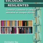 Educadores resilientes, escuelas resilientes: Construir y sostener la calidad educativa en tiempos difíciles