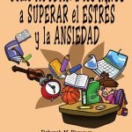 Cómo ayudar a los niños a superar el estrés y la ansiedad