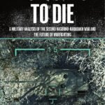 7 Seconds to Die: A Military Analysis of the Second Nagorno-Karabakh War and the Future of Warfighting