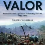 A Shau Valor: American Combat Operations in the Valley of Death, 1963–1971