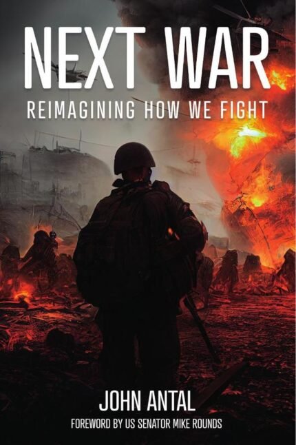 Next War: Reimagining How We Fight