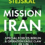 Mission Iran: Special Forces Berlin & Operation Eagle Claw, JTF 1-79